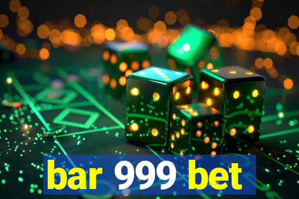 bar 999 bet